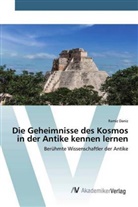 Ramiz Daniz - Die Geheimnisse des Kosmos in der Antike kennen lernen