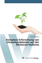 Shafaq Baghirova - Komplexe Erforschung von Umweltproblemen auf der Absheron-Halbinse