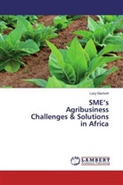 Lucy Gachuhi - SME's Agribusiness Challenges & Solutions in Africa