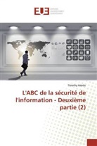 Timothy Asiedu - L'ABC de la sécurité de l'information - Deuxième partie (2)