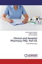 Dr. N. G. Haswani, N. G. Haswani, Manali Sughosh Upasani, Sughosh Upasani - Clinical and Hospital Pharmacy FAQ. Part 02