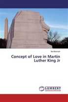 Ike Muomah - Concept of Love in Martin Luther King Jr