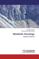 Parameswara Achutha Kurup, Ravikumar Kurup - Metabolic Oncology