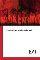 Ahmed Suleiman - Storie di parabole sudanesi