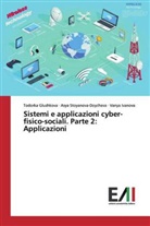 Todorka Glushkova, Vanya Ivanova, Asya Stoyanova-Doycheva - Sistemi e applicazioni cyber-fisico-sociali. Parte 2: Applicazioni