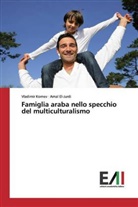 Amal El-Jurdi, Vladimir Kornev - Famiglia araba nello specchio del multiculturalismo
