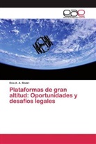 Enis A. A. Shatri - Plataformas de gran altitud: Oportunidades y desafíos legales