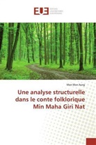 Mon Mon Aung - Une analyse structurelle dans le conte folklorique Min Maha Giri Nat