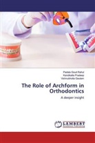 Vishnubhotla Gautam, Kandikatla Pradeep, Padala Goud Rahul - The Role of Archform in Orthodontics