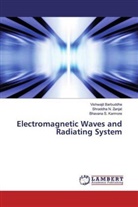 Vishwajit Barbuddhe, Bhavana S. Karmore, Shraddha N. Zanjat - Electromagnetic Waves and Radiating System