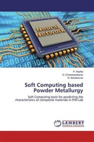 G. Chandrasekaran, P. Radha, N. Selvakumar - Soft Computing based Powder Metallurgy
