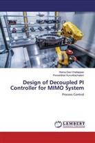 Rama Devi Chellappan, Pooventhan Kurunthachalam - Design of Decoupled PI Controller for MIMO System