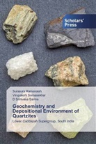 Surasura Ramanaiah, D Srinivasa Sarma, D. Srinivasa Sarma, Virupakshi Somasekhar - Geochemistry and Depositional Environment of Quartzites