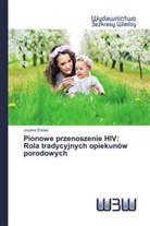 Unyime Eshiet - Pionowe przenoszenie HIV: Rola tradycyjnych opiekunów porodowych