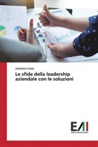 Adefolami Dada - Le sfide della leadership aziendale con le soluzioni