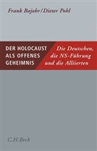 Fran Bajohr, Frank Bajohr, Frank (Dr. Bajohr, Frank (Dr.) Bajohr, Dieter Pohl, Dieter (Dr.) Pohl - Der Holocaust als offenes Geheimnis