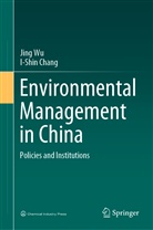 I-Shin Chang, Jin Wu, Jing Wu - Environmental Management in China