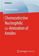 Miran Lemmerer - Chemoselective Nucleophilic  -Amination of Amides