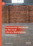 Jenni Ramone - Postcolonial Literatures in the Local Literary Marketplace