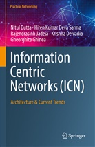 Krishna Dalasania, Krishna Delvadia, Nitu Dutta, Nitul Dutta, Gheorghita Ghinea, Rajen Jadeja... - Information Centric Networks (ICN)