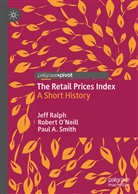 Rober O'Neill, Robert O'Neill, Jef Ralph, Jeff Ralph, Paul A Smith, Paul A. Smith - The Retail Prices Index