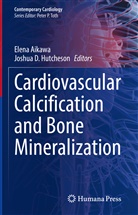 Elen Aikawa, Elena Aikawa, D Hutcheson, D Hutcheson, Joshua D. Hutcheson - Cardiovascular Calcification and Bone Mineralization