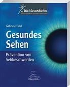 Gabi Groll - Gesundes Sehen