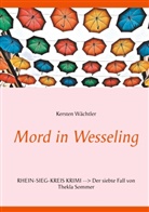 Kersten Wächtler - Mord in Wesseling