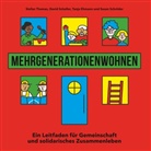 Tanja Ehmann, Tanja u a Ehmann, Davi Scheller, David Scheller, Susan Schröder, Stefa Thomas... - Mehrgenerationenwohnen