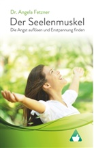 Angela Fetzner, Dr Angela Fetzner - Der Seelenmuskel