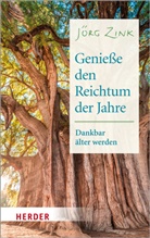 Jörg Zink, Rol Hartmann, Rolf Hartmann - Genieße den Reichtum der Jahre
