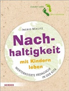 Ingrid Miklitz - Nachhaltigkeit mit Kindern leben