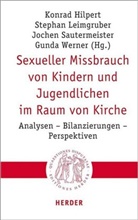 Konrad Hilpert, Stephan Leimgruber, Stepha Leimgruber (Prof.), Stephan Leimgruber (Prof.), Jochen Sautermeister, Sautermeister (Prof.)... - Sexueller Missbrauch von Kindern und Jugendlichen im Raum von Kirche