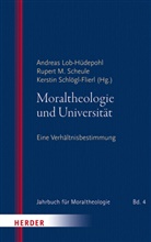 Andreas Lob-Hüdepohl, Ruper M Scheule (Prof.), Ruper M Scheule (Professor), Rupert M Scheule (Professor), Rupert M. Scheule, Kers Schlögl-Flierl... - Moraltheologie und Universität