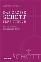 Andreas Przybylski - Das große SCHOTT-Fürbittbuch