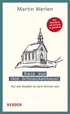 Martin Werlen - Raus aus dem Schneckenhaus!
