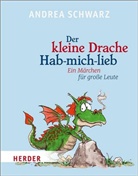 Andrea Schwarz, Thomas Plaßmann - Der kleine Drache Hab-mich-lieb