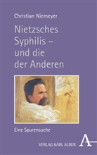 Christian Niemeyer - Nietzsches Syphilis - und die der Anderen