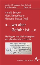 Manuela Massa, Klau Neugebauer, Klaus Neugebauer, Harald Seubert - "... wo aber Gefahr ist ..."
