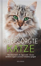 Elke Söllner - Die besorgte Katze. Was Ihre Katze Ihnen sagen möchte. Warum Schnurren nicht immer Wohlgefühl bedeutet und wie Hauskatzen spüren, dass ihr Mensch nicht mit sich im Reinen ist.