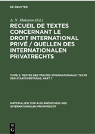 A. N. Makarov, N Makarov, A N Makarov - Recueil de textes concernant le droit international privé / Quellen des Internationalen Privatrechts - Tome 2: Textes des Traités Internationaux/ Texte der Staatsverträge