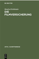 Manfred Rehbinder - Die Filmversicherung
