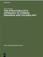 Gustav Herdan - The Structuralistic Approach to Chinese Grammar and Vocabulary