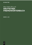 Ott Basler, Otto Basler, Han Schulz, Hans Schulz, Institu für deutsche Sprache, Institut für deutsche Sprache... - Deutsches Fremdwörterbuch - Band 2: L-ß