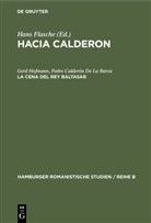 Pedro Calderón De La Barca, Ger Hofmann, Gerd Hofmann, Hans Flasche - Hacia Calderon: La cena del Rey Baltasar