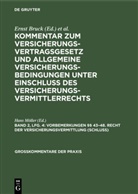 Ernst Bruck, Ralf Johannsen, Han Möller, Hans Möller, Karl Sieg - Kommentar zum Versicherungsvertragsgesetz und Allgemeine Versicherungsbedingungen unter Einschluß des Versicherungsvermittlerrechts - Band 2, Lfg 4: Vorbemerkungen §§ 43-48. Recht der Versicherungsvermittlung (Schluß)