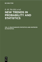 Kollo, T Kollo, T. Kollo, H Niemi, H. Niemi, E. M. Tiit - New Trends in Probability and Statistics - Vol. 3: Multivariate Statistics and Matrices in Statistics