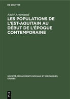 André Armengaud - Les populations de l'est-aquitain au début de l'époque contemporaine