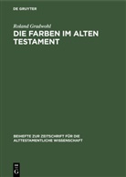 Roland Gradwohl - Die Farben im Alten Testament