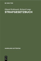 Eduar Kohlraush, Eduard Kohlraush, Richard Lange - Strafgesetzbuch
